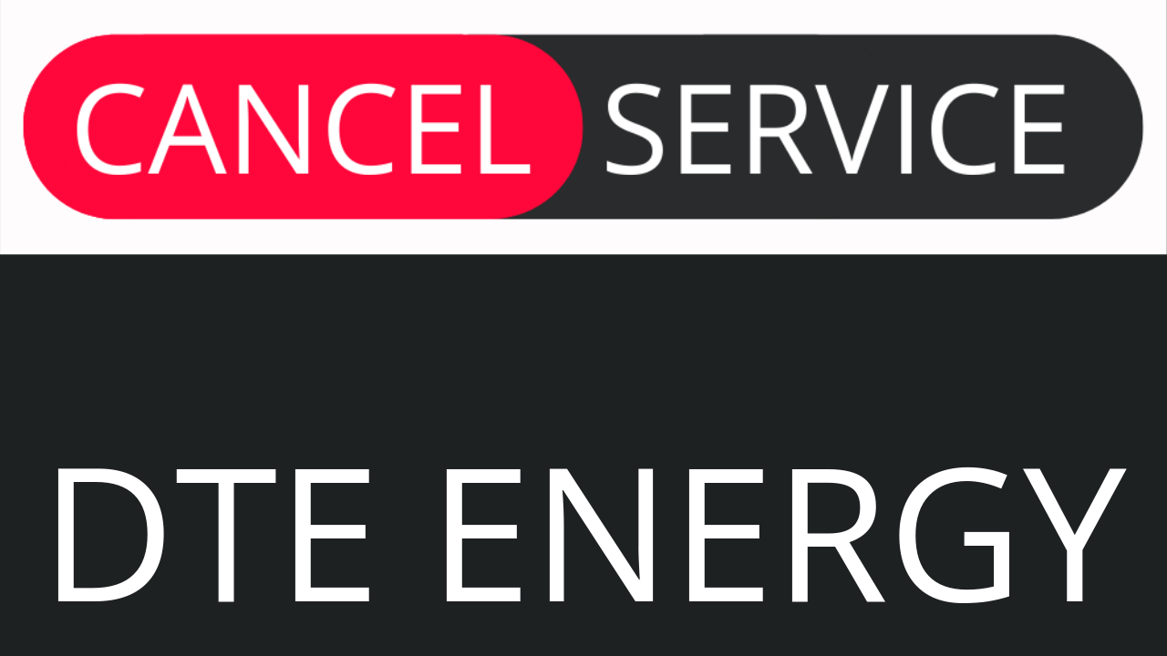 how-to-cancel-dte-energy-cancel-service