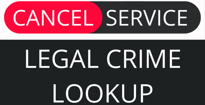 How to Cancel Legal Crime Lookup
