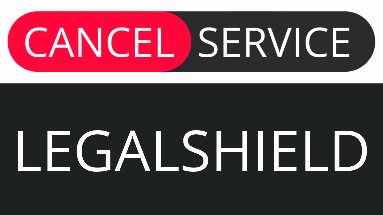 How to Cancel LegalShield Cancel Service