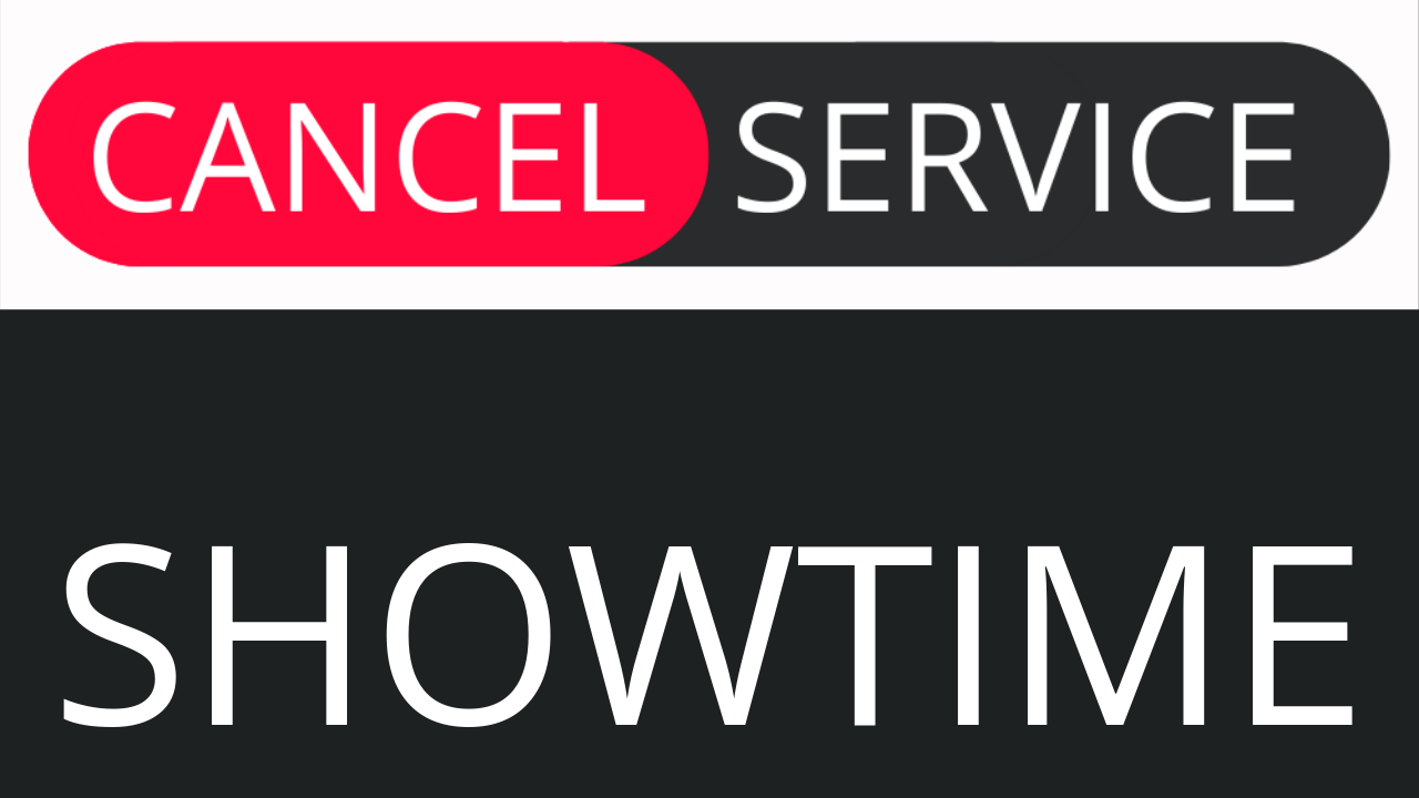 How to Cancel Showtime – Cancel Service