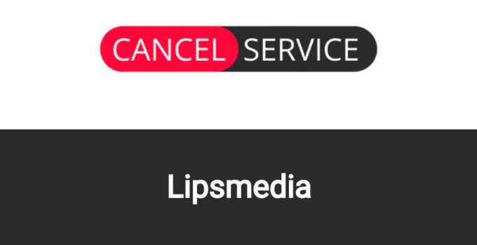 How to Cancel Lipsmedia