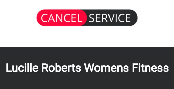 How to Cancel Lucille Roberts Womens Fitness