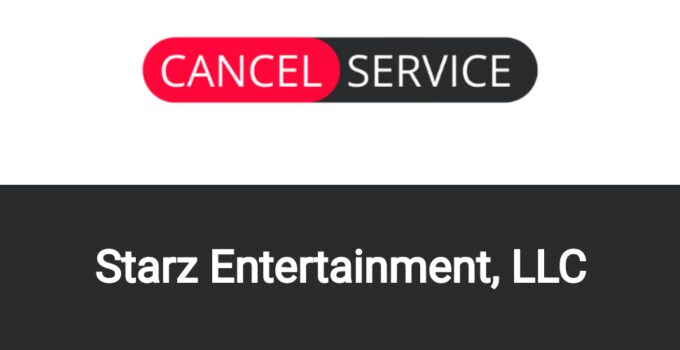 How to Cancel Starz Entertainment, LLC