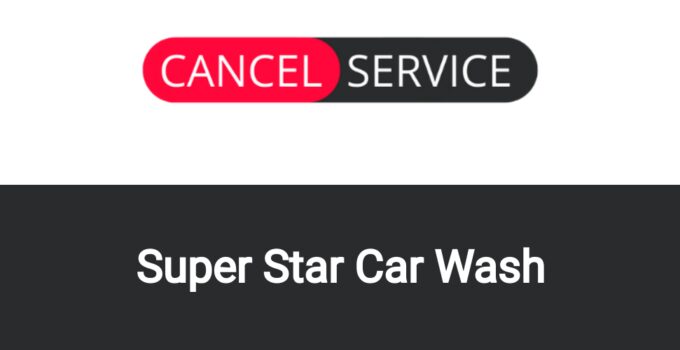 How to Cancel Super Star Car Wash