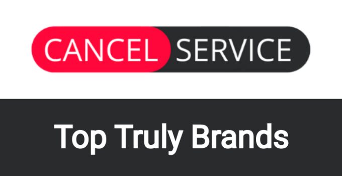 How to Cancel Top Truly Brands