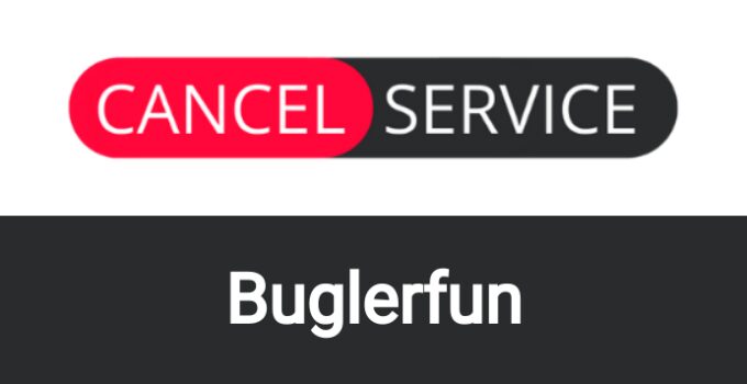 How to Cancel Buglerfun