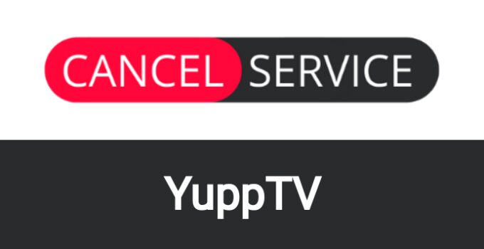 How to Cancel YuppTV