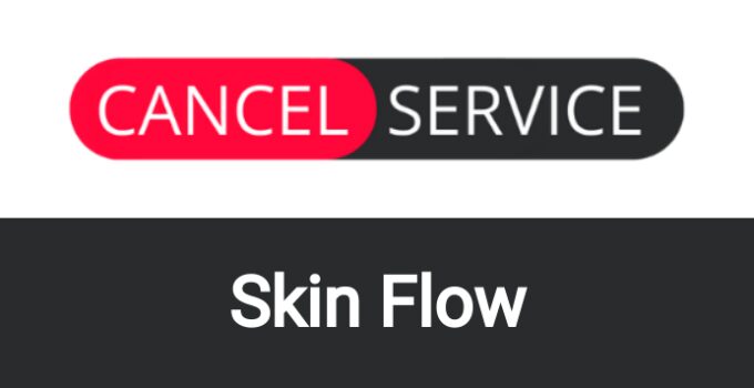 How to Cancel Skin Flow