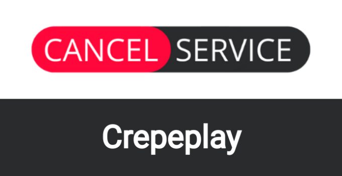 How to Cancel Crepeplay