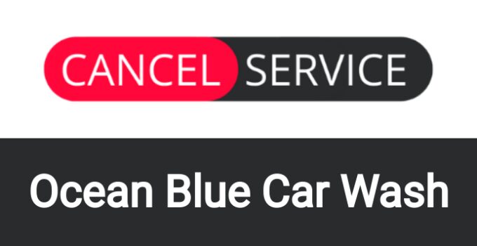 How to Cancel Ocean Blue Car Wash